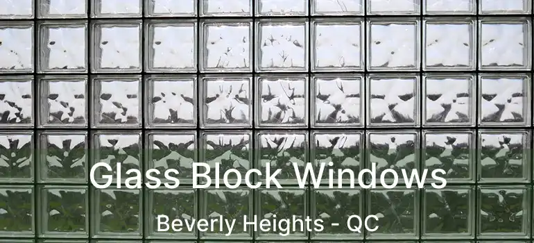  Glass Block Windows Beverly Heights - QC