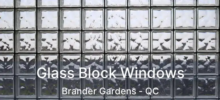  Glass Block Windows Brander Gardens - QC