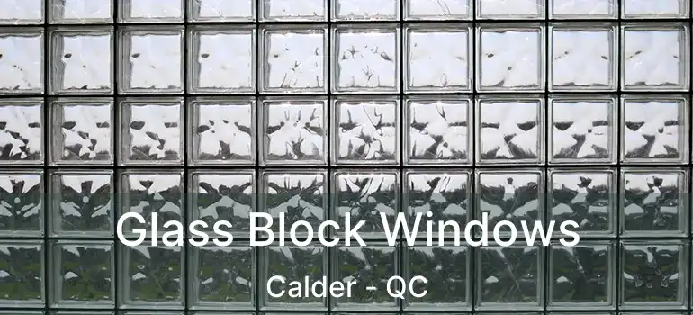  Glass Block Windows Calder - QC