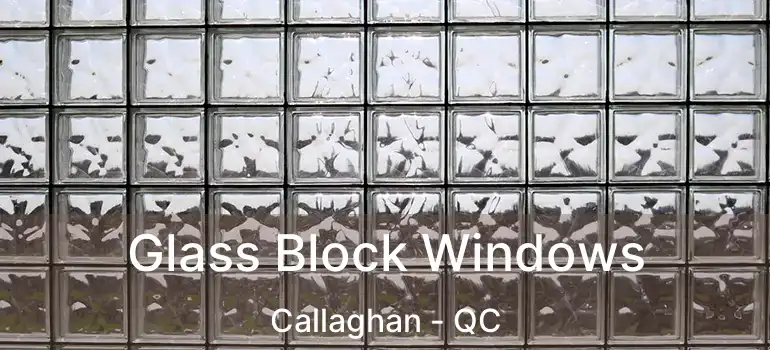  Glass Block Windows Callaghan - QC