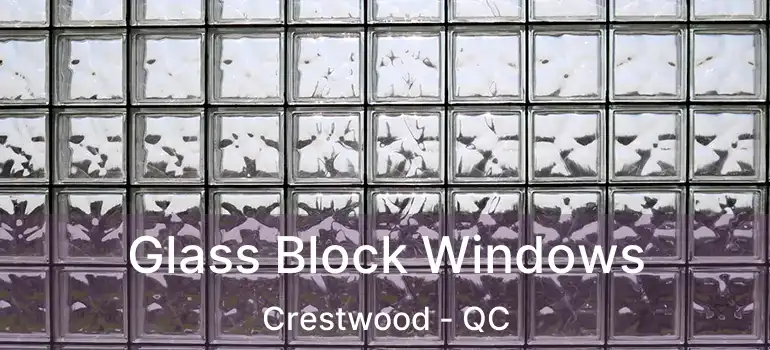  Glass Block Windows Crestwood - QC