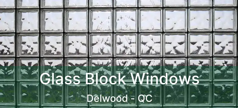  Glass Block Windows Delwood - QC
