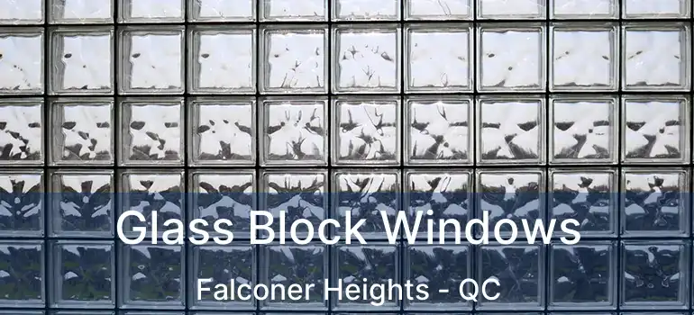  Glass Block Windows Falconer Heights - QC