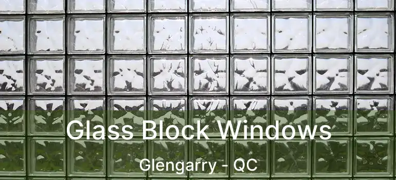  Glass Block Windows Glengarry - QC