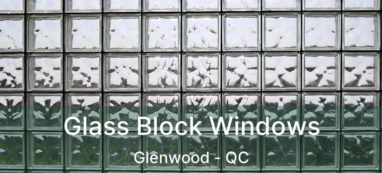  Glass Block Windows Glenwood - QC