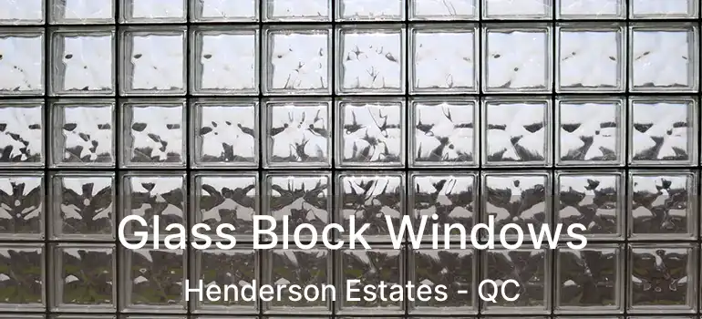  Glass Block Windows Henderson Estates - QC