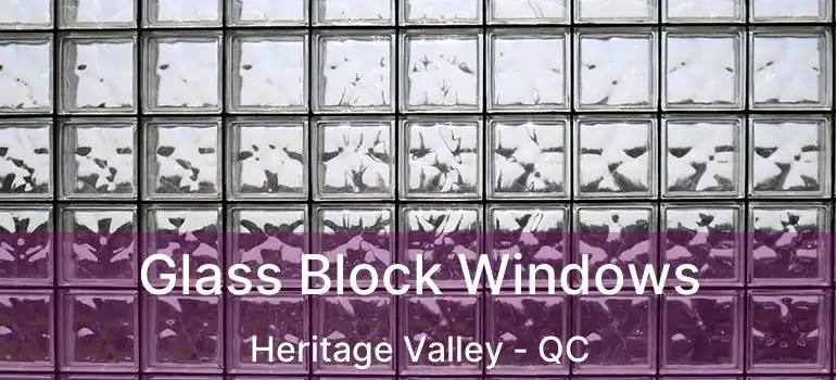  Glass Block Windows Heritage Valley - QC