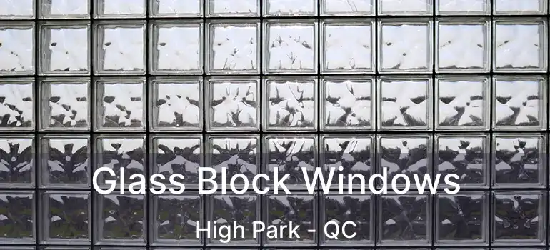  Glass Block Windows High Park - QC