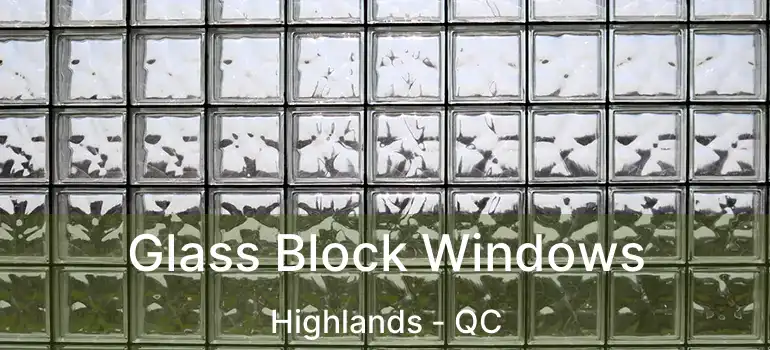  Glass Block Windows Highlands - QC