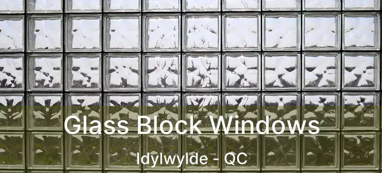  Glass Block Windows Idylwylde - QC