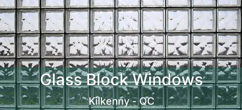 Glass Block Windows Kilkenny - QC