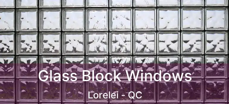  Glass Block Windows Lorelei - QC