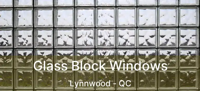  Glass Block Windows Lynnwood - QC