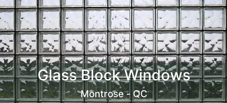  Glass Block Windows Montrose - QC