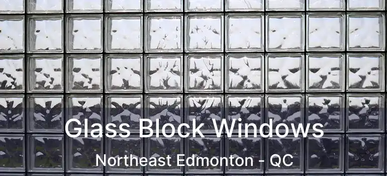  Glass Block Windows Northeast Edmonton - QC