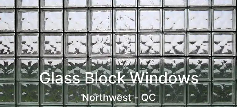 Glass Block Windows Northwest - QC