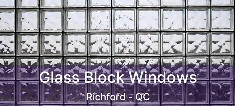  Glass Block Windows Richford - QC