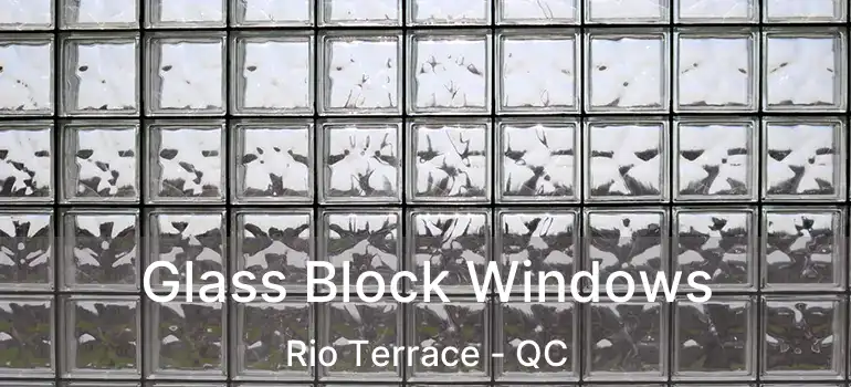  Glass Block Windows Rio Terrace - QC