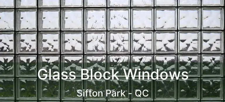  Glass Block Windows Sifton Park - QC