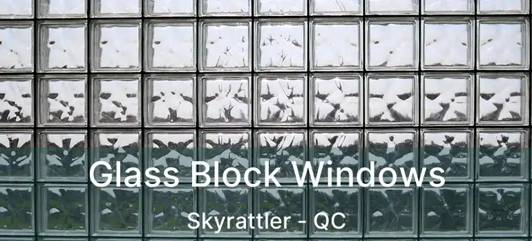  Glass Block Windows Skyrattler - QC
