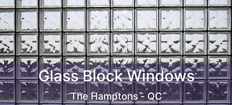  Glass Block Windows The Hamptons - QC