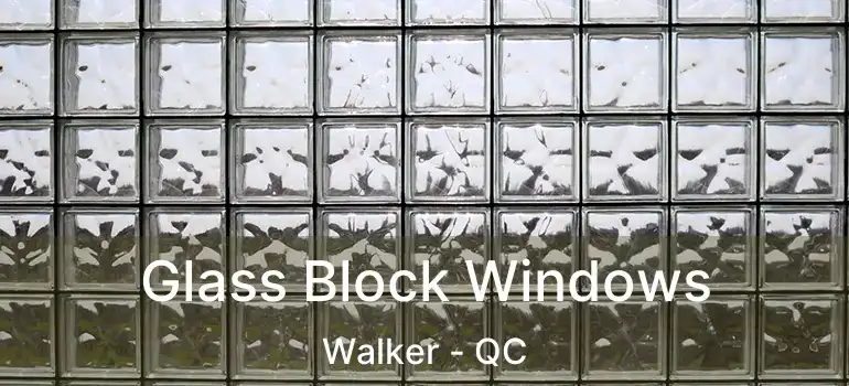  Glass Block Windows Walker - QC