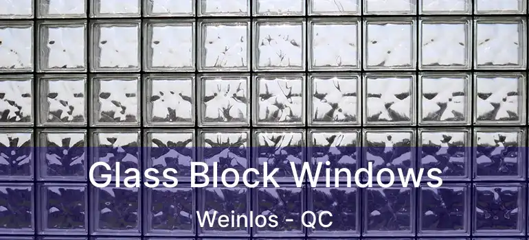  Glass Block Windows Weinlos - QC
