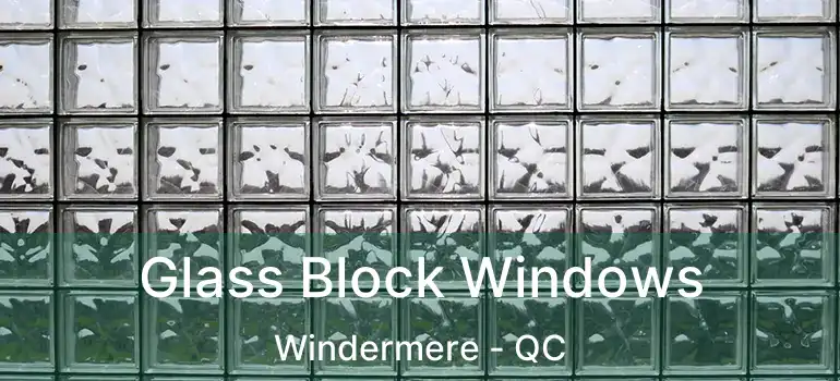  Glass Block Windows Windermere - QC