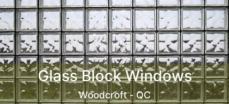  Glass Block Windows Woodcroft - QC