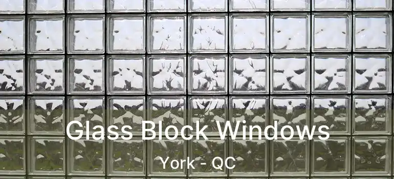  Glass Block Windows York - QC
