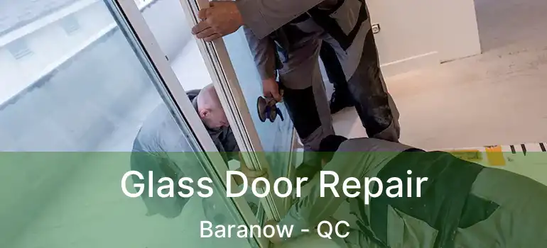  Glass Door Repair Baranow - QC