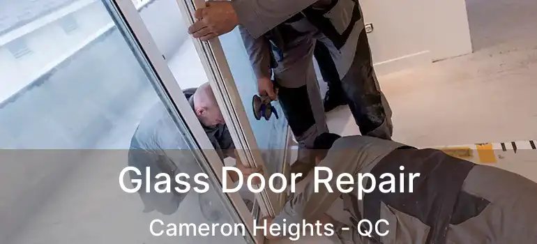  Glass Door Repair Cameron Heights - QC