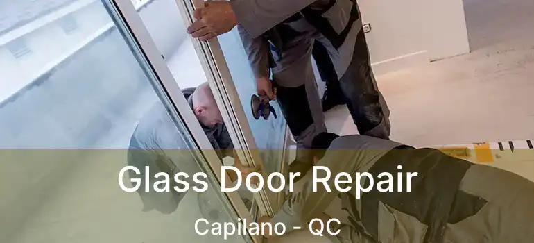  Glass Door Repair Capilano - QC