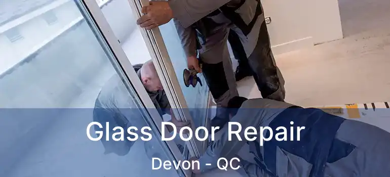  Glass Door Repair Devon - QC