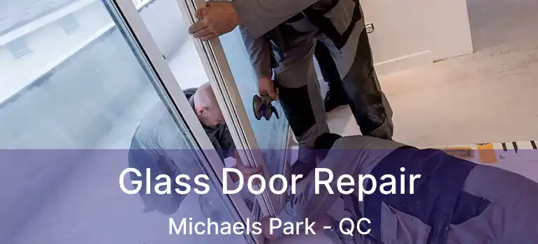  Glass Door Repair Michaels Park - QC