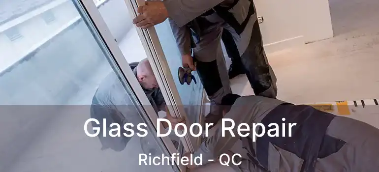 Glass Door Repair Richfield - QC
