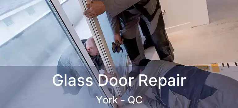  Glass Door Repair York - QC