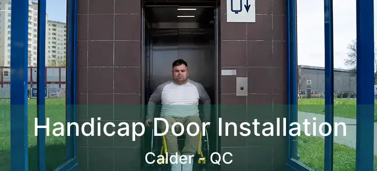  Handicap Door Installation Calder - QC