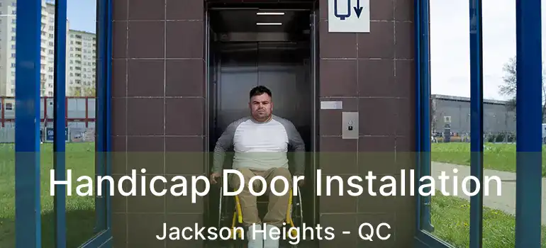  Handicap Door Installation Jackson Heights - QC