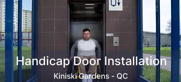  Handicap Door Installation Kiniski Gardens - QC