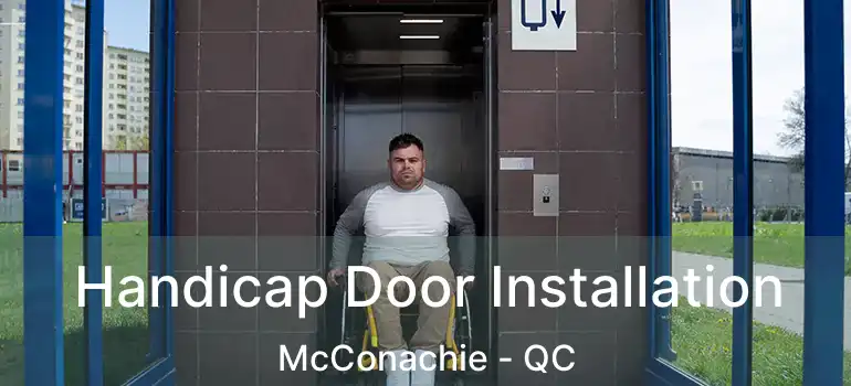  Handicap Door Installation McConachie - QC