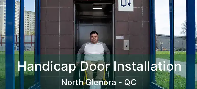  Handicap Door Installation North Glenora - QC