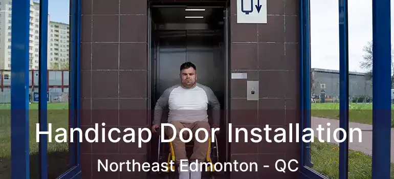  Handicap Door Installation Northeast Edmonton - QC