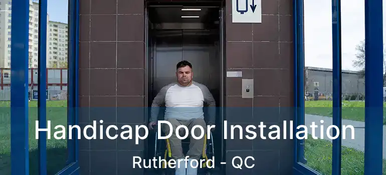  Handicap Door Installation Rutherford - QC