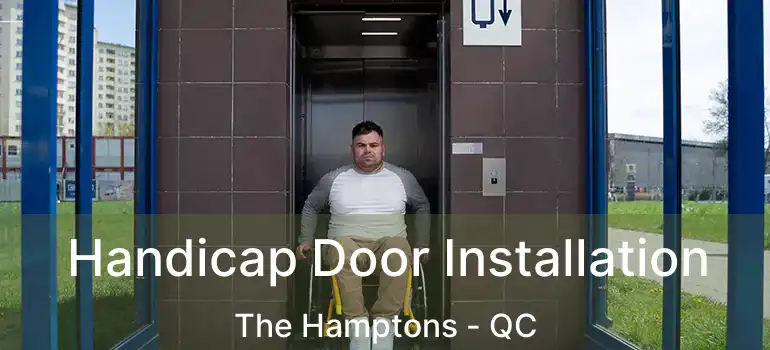  Handicap Door Installation The Hamptons - QC
