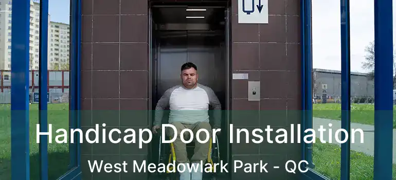  Handicap Door Installation West Meadowlark Park - QC