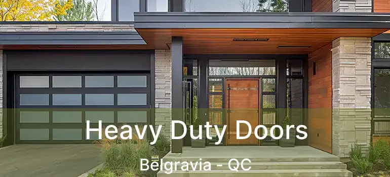  Heavy Duty Doors Belgravia - QC