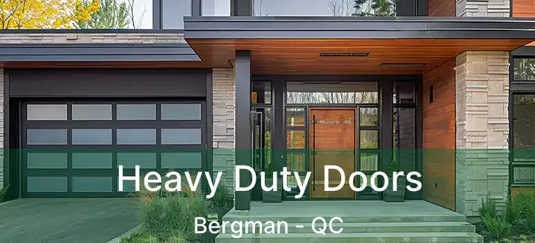  Heavy Duty Doors Bergman - QC