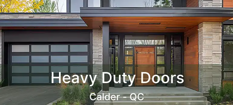 Heavy Duty Doors Calder - QC