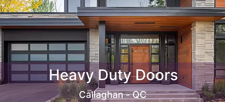  Heavy Duty Doors Callaghan - QC